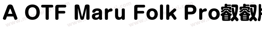 A OTF Maru Folk Pro叡叡版 B字体转换